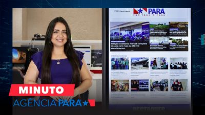 notícia: Minuto Agência Pará: veja os destaques desta quinta-feira (02/05)