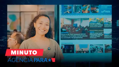 notícia: Minuto Agência Pará: veja os destaques desta terça-feira (10/02)