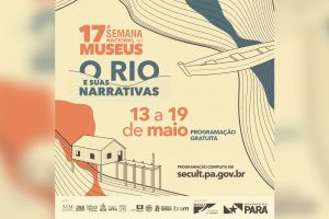 notícia: Semana de Museus no Pará evidencia o universo simbólico e cultural dos rios