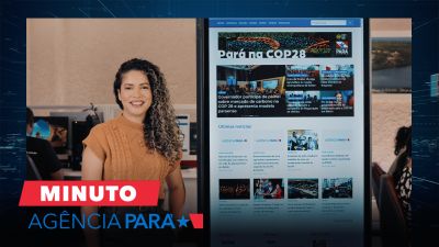notícia: Minuto Agência Pará: veja os destaques desta segunda-feira (04)