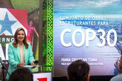 notícia: Governo do Pará detalha andamento das obras preparatórias para a COP 30
