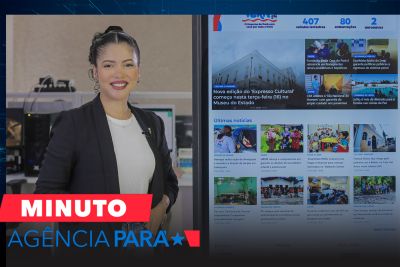 notícia: Minuto Agência Pará: veja os destaques desta segunda-feira (15)