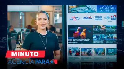 notícia: Minuto Agência Pará: veja os destaques desta segunda-feira (28/04)