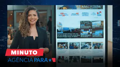 notícia: Minuto Agência Pará: veja os destaques desta quinta-feira (08/05)