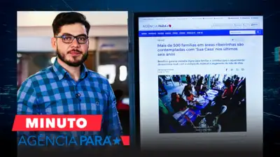 notícia: Minuto Agência Pará: veja os destaques desta terça-feira (24/06)