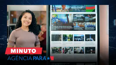 notícia: Minuto Agência Pará: veja os destaques desta sexta-feira (25/07)