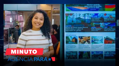 notícia: Minuto Agência Pará: veja os destaques desta segunda-feira (28/07)