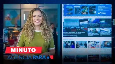 notícia: Minuto Agência Pará: veja os destaques desta sexta-feira (06/02)