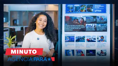 notícia: Minuto Agência Pará: veja os destaques desta quinta-feira (19/02)