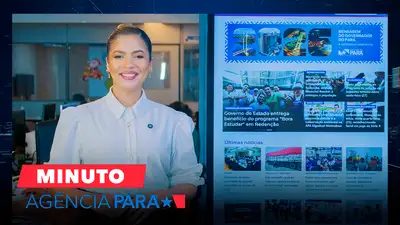notícia: Minuto Agência Pará: veja os destaques desta quarta-feira (25/02)