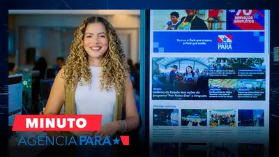 notícia: Minuto Agência Pará: veja os destaques desta terça-feira (19/05)